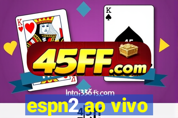 espn2 ao vivo